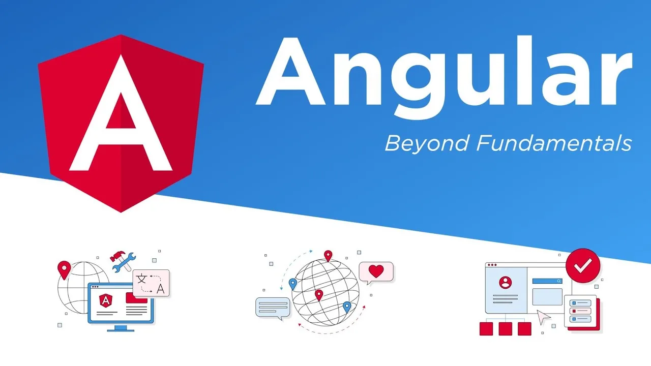 Angular, Beyond Fundamentals